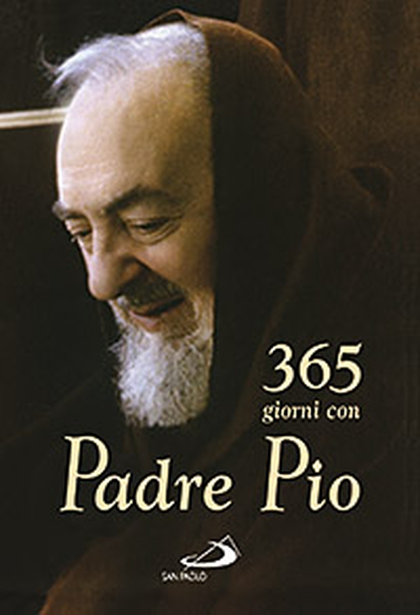 365 giorni con Padre Pio - Librerie.coop 365 giorni con Padre Pio - Librerie.coop