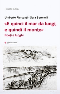 «E quinci il mar da lungi, e quindi il monte». Poeti e luoghi - Librerie.coop