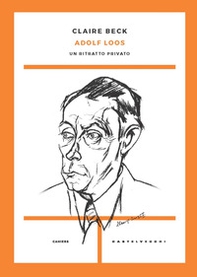 Adolf Loos. Un ritratto privato - Librerie.coop Adolf Loos. Un ritratto privato - Librerie.coop