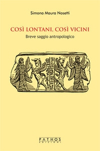 Così lontani, così vicini. Breve saggio antropologico - Librerie.coop Così lontani, così vicini. Breve saggio antropologico - Librerie.coop