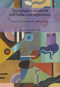 Tecnologie e creatività nell'Italia contemporanea - Librerie.coop