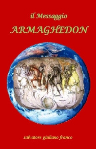Armaghedon. Il Messaggio - Librerie.coop