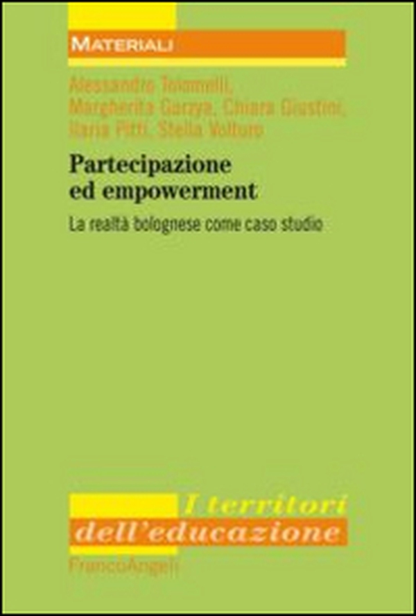 Partecipazione ed empowerment. La realtà bolognese come caso studio - Librerie.coop Partecipazione ed empowerment. La realtà bolognese come caso studio - Librerie.coop