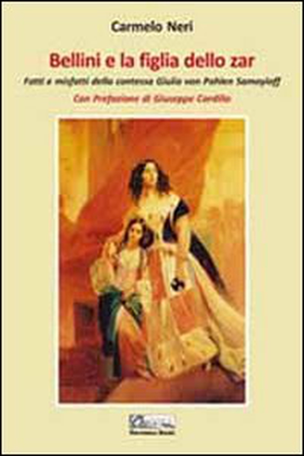 Bellini e la figlia dello zar. Fatti e misfatti della contessa Giulia von Pahlen Samoyloff - Librerie.coop Bellini e la figlia dello zar. Fatti e misfatti della contessa Giulia von Pahlen Samoyloff - Librerie.coop