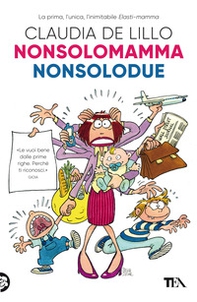 Nonsolomamma-Nonsolodue - Librerie.coop