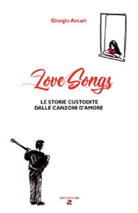 LoveSongs. Le storie custodite dalle canzoni d'amore - Librerie.coop
