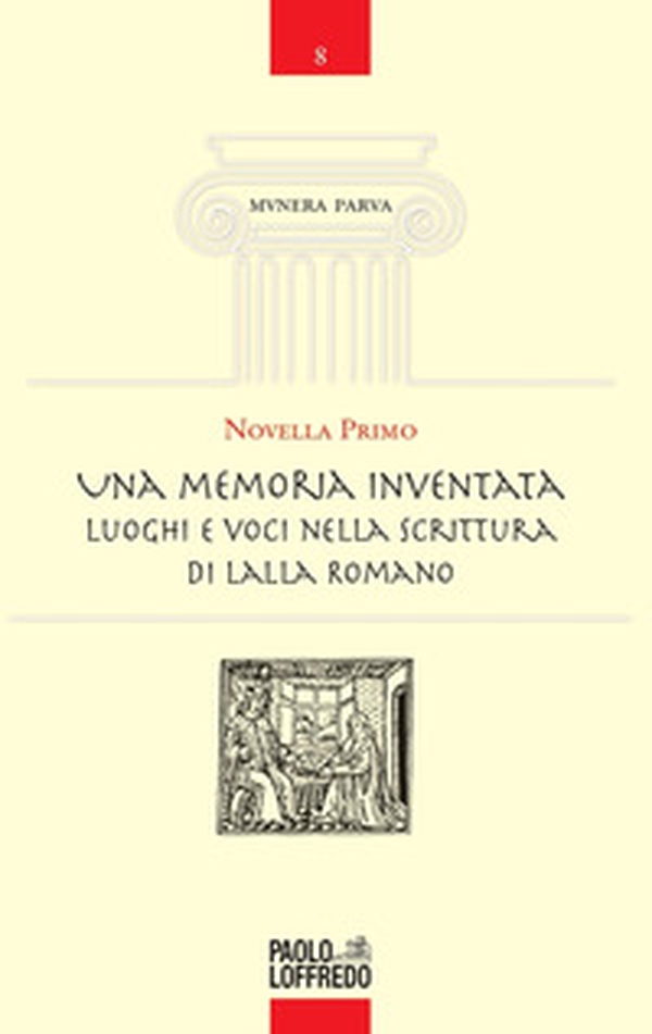 Una memoria inventata. Luoghi e voci nella scrittura di Lalla Romano - Librerie.coop Una memoria inventata. Luoghi e voci nella scrittura di Lalla Romano - Librerie.coop