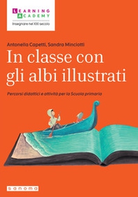 In classe con gli albi illustrati. Percorsi didattici e attività per la Scuola primaria - Librerie.coop In classe con gli albi illustrati. Percorsi didattici e attività per la Scuola primaria - Librerie.coop