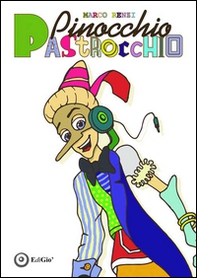 Pinocchio pastrocchio - Librerie.coop Pinocchio pastrocchio - Librerie.coop