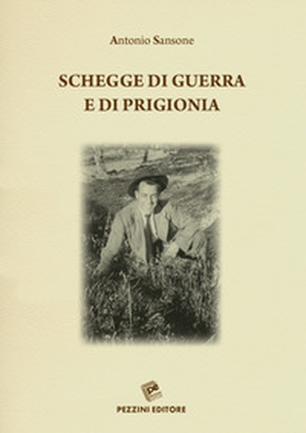 Schegge di guerra e di prigionia - Librerie.coop