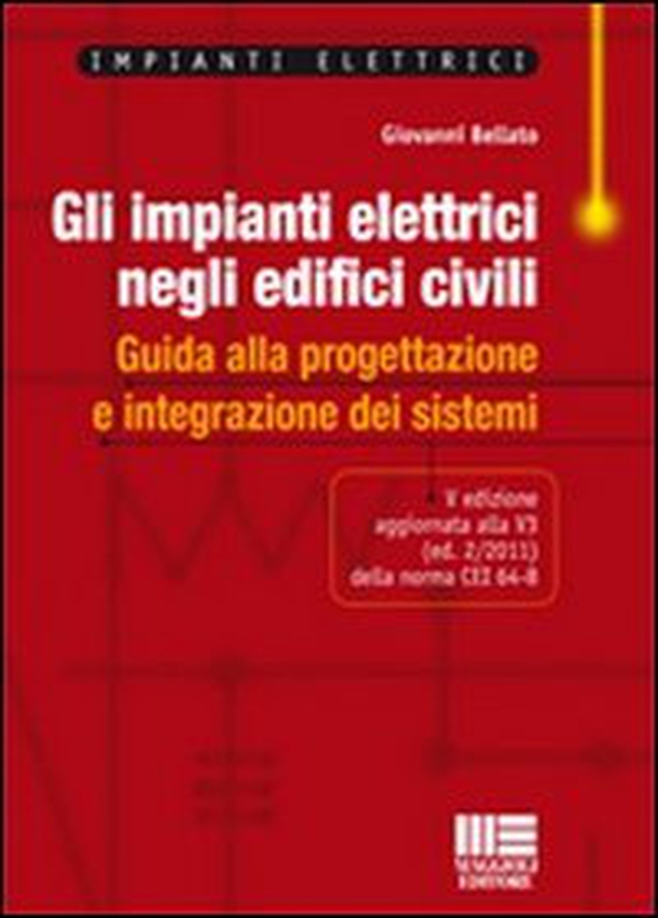 Gli impianti elettrici negli edifici civili. Guida alla progettazione e integrazione dei sistemi - Librerie.coop Gli impianti elettrici negli edifici civili. Guida alla progettazione e integrazione dei sistemi - Librerie.coop