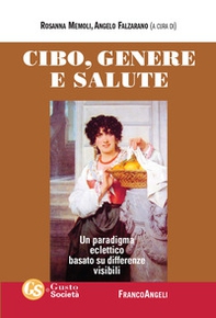 Cibo, genere e salute. Un paradigma eclettico basato su differenze visibili - Librerie.coop