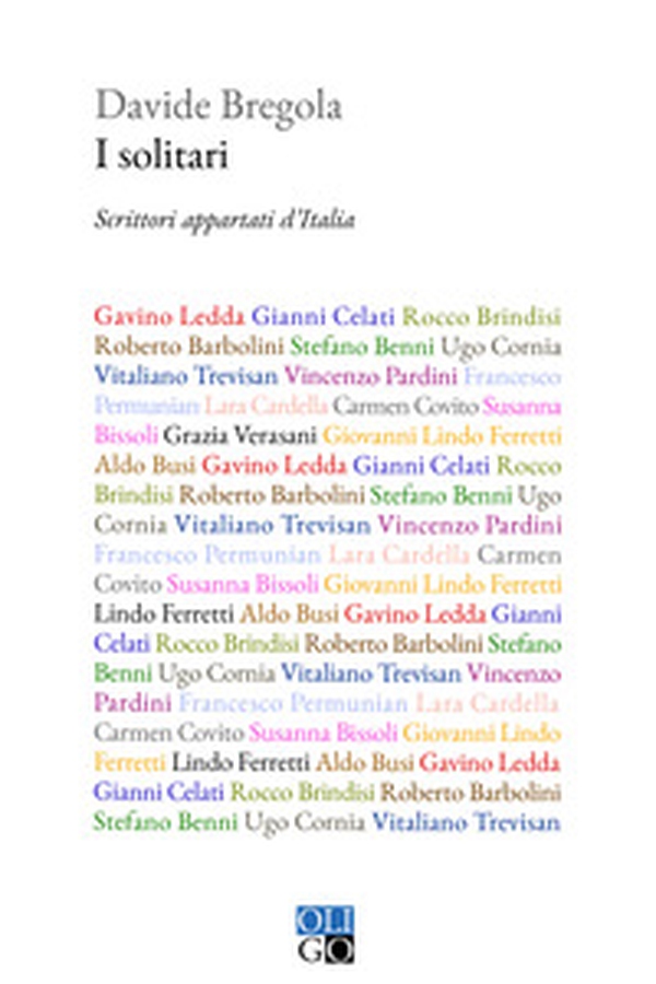 I solitari. Scrittori appartati d'Italia - Librerie.coop I solitari. Scrittori appartati d'Italia - Librerie.coop