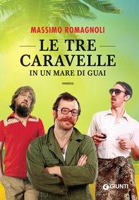 Le tre caravelle in un mare di guai - Librerie.coop