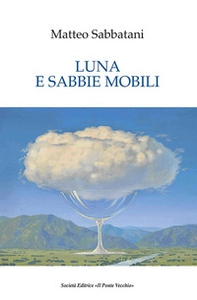 Luna e sabbie mobili - Librerie.coop Luna e sabbie mobili - Librerie.coop