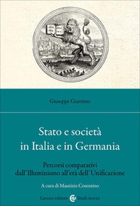 Stato e società in Italia e in Germania. Percorsi comparativi dall'Illuminismo all'età dell'Unificazione - Librerie.coop