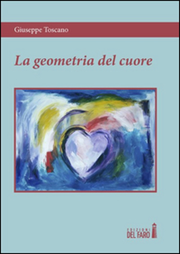La geometria del cuore - Librerie.coop