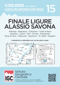Carta n. 15 Finale Ligure, Alassio, Savona 1:50.000. Carta dei sentieri e dei rifugi - Librerie.coop