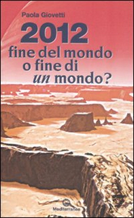 2012: fine del mondo o fine di un mondo? - Librerie.coop