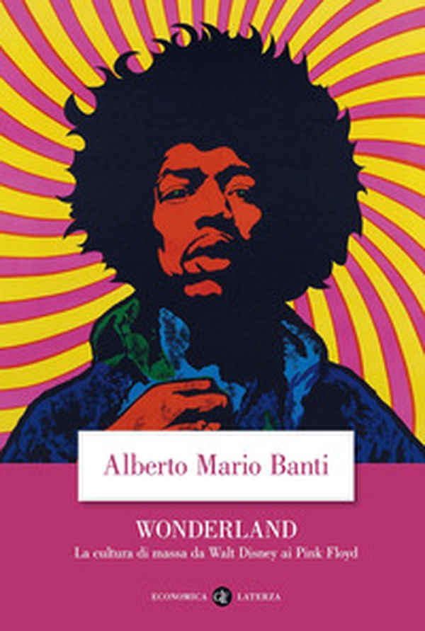 Wonderland. La cultura di massa da Walt Disney ai Pink Floyd - Librerie.coop Wonderland. La cultura di massa da Walt Disney ai Pink Floyd - Librerie.coop