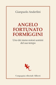 Angelo Fortunato Formíggini. Uno dei meno noiosi uomini del suo tempo - Librerie.coop