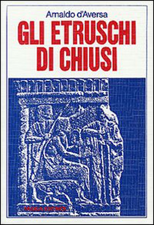 Gli etruschi di Chiusi - Librerie.coop