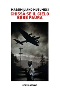 Chissà se il cielo ebbe paura - Librerie.coop