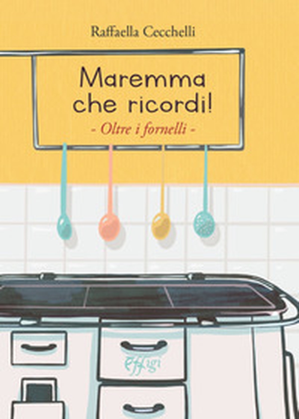 Maremma che ricordi - Librerie.coop Maremma che ricordi - Librerie.coop