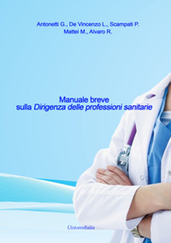Manuale breve sulla dirigenza delle professioni sanitarie - Librerie.coop Manuale breve sulla dirigenza delle professioni sanitarie - Librerie.coop