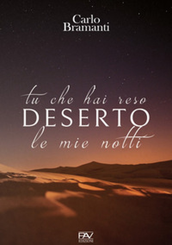 Tu che hai reso deserto le mie notti - Librerie.coop Tu che hai reso deserto le mie notti - Librerie.coop