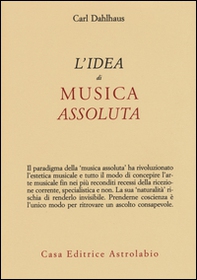 L'idea di musica assoluta - Librerie.coop L'idea di musica assoluta - Librerie.coop