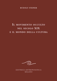 Il movimento occulto nel secolo diciannovesimo e il mondo della cultura - Librerie.coop Il movimento occulto nel secolo diciannovesimo e il mondo della cultura - Librerie.coop