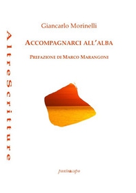 Accompagnarci all'alba - Librerie.coop