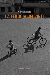 La ferocia dei vinti - Librerie.coop