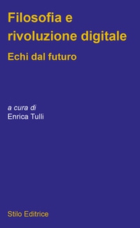 Filosofia e rivoluzione digitale. Echi dal futuro - Librerie.coop