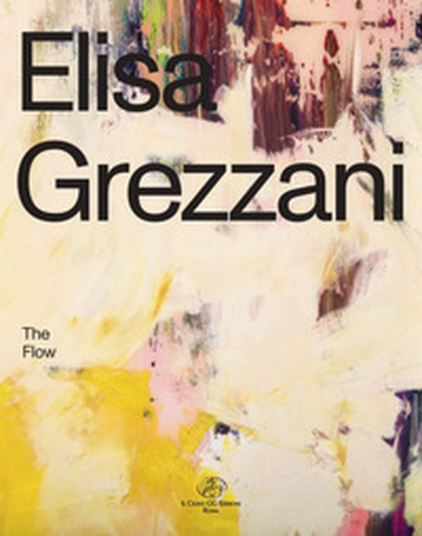 Elisa Grezzani. The flow - Librerie.coop Elisa Grezzani. The flow - Librerie.coop