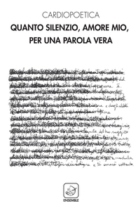 Quanto silenzio, amore mio, per una parola vera - Librerie.coop Quanto silenzio, amore mio, per una parola vera - Librerie.coop