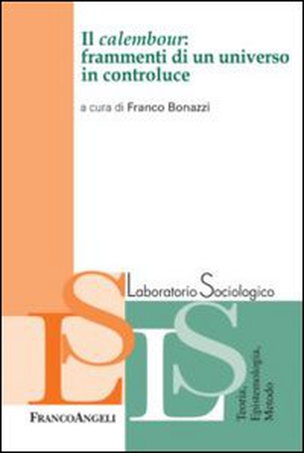 Il calembour: frammenti di un universo in controluce - Librerie.coop Il calembour: frammenti di un universo in controluce - Librerie.coop
