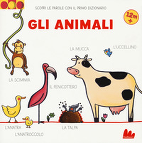 Gli animali. Scopri le parole con il primo dizionario - Librerie.coop Gli animali. Scopri le parole con il primo dizionario - Librerie.coop