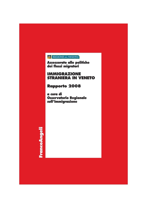 Immigrazione straniera in Veneto. Rapporto 2008 - Librerie.coop Immigrazione straniera in Veneto. Rapporto 2008 - Librerie.coop