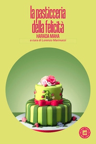 La pasticceria della felicità - Librerie.coop