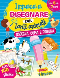 Impara a disegnare con tanti animali. Con adesivi - Librerie.coop