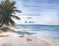 ArteAnime (I paesaggi dell'anima). 1ª edizione. Il mare - Librerie.coop