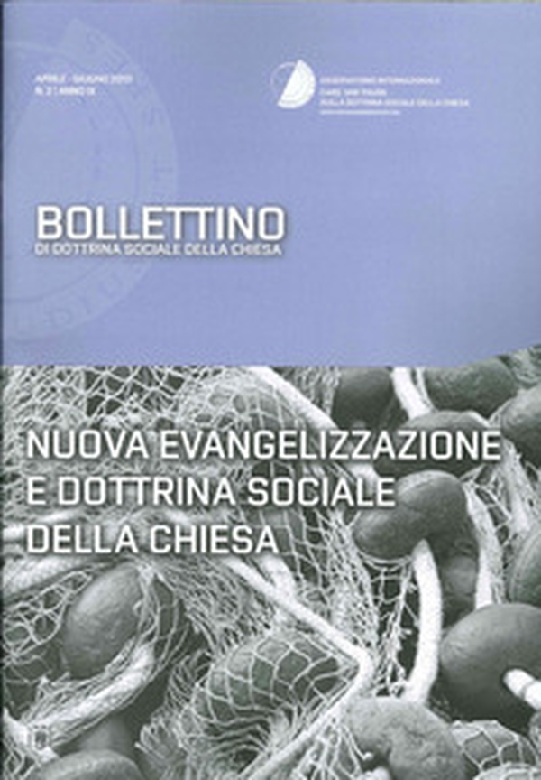 Nuova evangelizzazione e... Bollettino di dottrina sociale della Chiesa - Librerie.coop Nuova evangelizzazione e... Bollettino di dottrina sociale della Chiesa - Librerie.coop