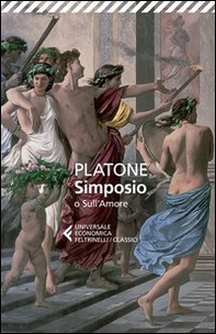 Simposio o sull'amore. Testo greco a fronte - Librerie.coop Simposio o sull'amore. Testo greco a fronte - Librerie.coop