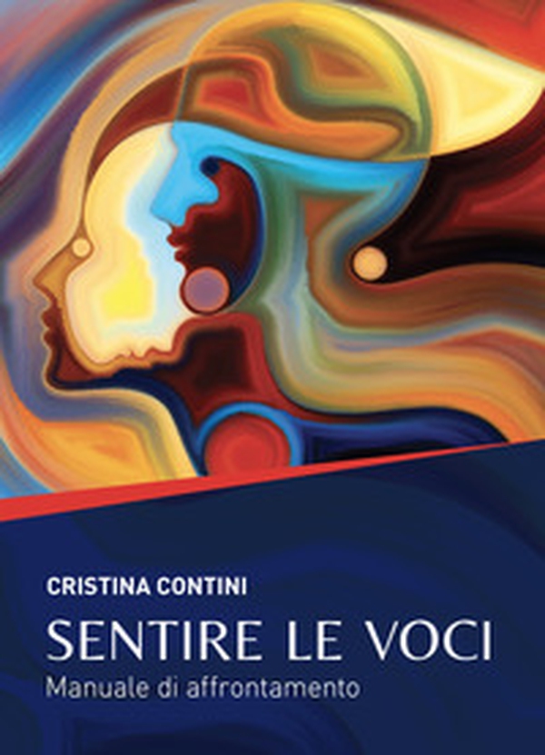 Sentire le voci. Manuale di affrontamento - Librerie.coop Sentire le voci. Manuale di affrontamento - Librerie.coop