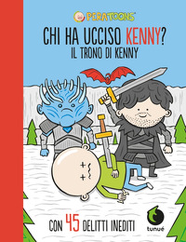 Il trono di Kenny. Chi ha ucciso Kenny? - Librerie.coop Il trono di Kenny. Chi ha ucciso Kenny? - Librerie.coop