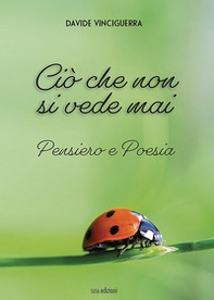 Ciò che non si vede mai. Pensiero e Poesia - Librerie.coop