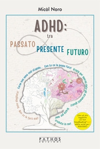 Adhd tra passato presente futuro - Librerie.coop