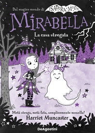 Mirabella. La casa stregata - Librerie.coop